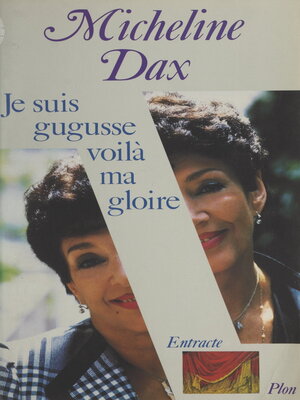 cover image of Je suis gugusse, voilà ma gloire